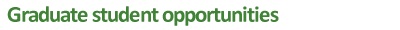 Graduate Student Opportunities