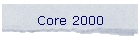 Core 2000