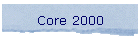 Core 2000