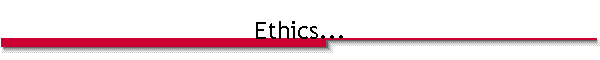 Ethics...