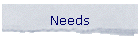 Needs