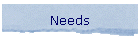 Needs