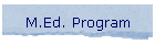 M.Ed. Program