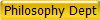 Philosophy Dept